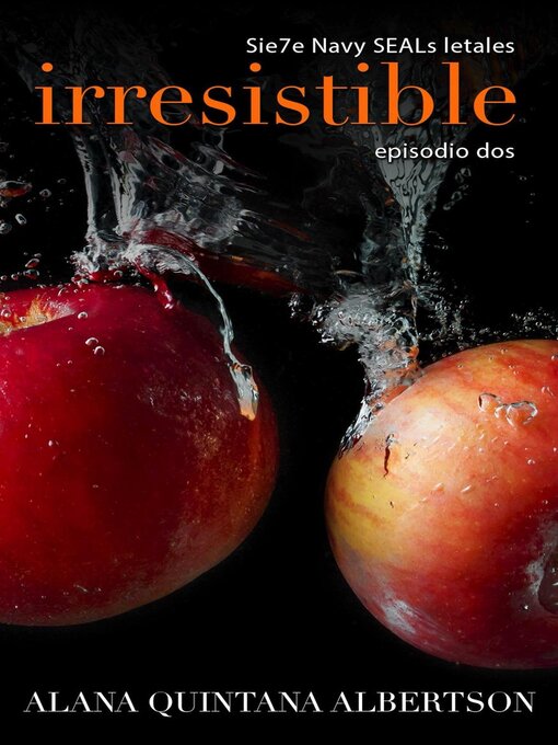 Title details for Irresistible by Alana Albertson - Available